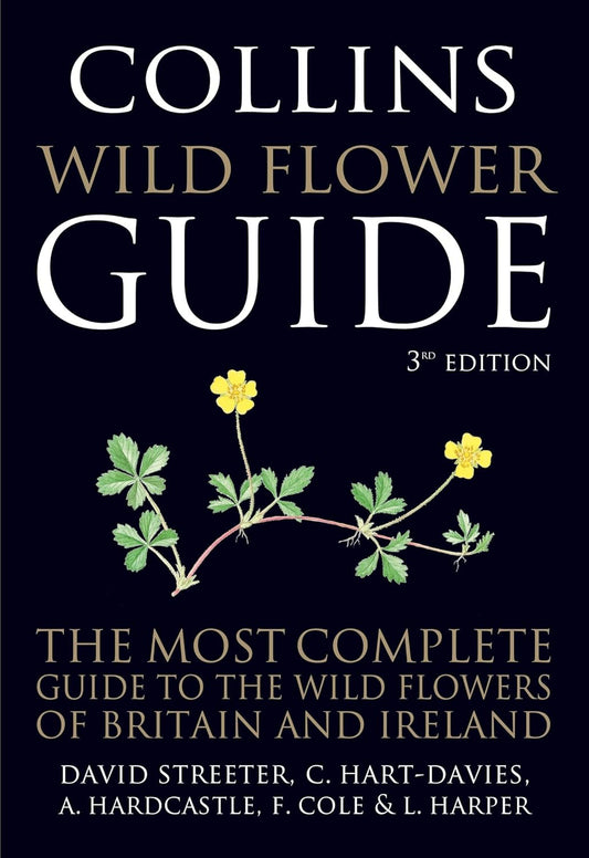 Collins Wild Flower Guide (3rd Edition) - by David Streeter, C. Hart-Davies, A. Hardcastle, F. Cole & L. Harper