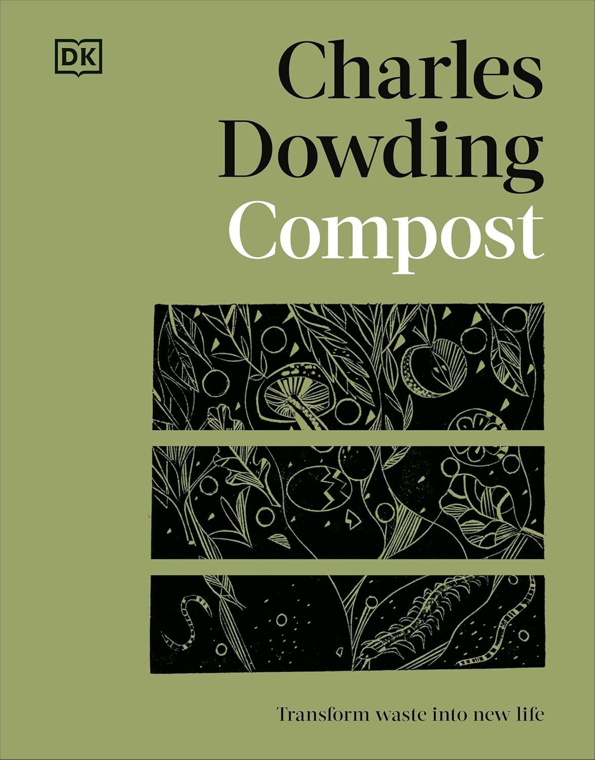 Compost: Transform Waste into New Life - By Charles Dowding