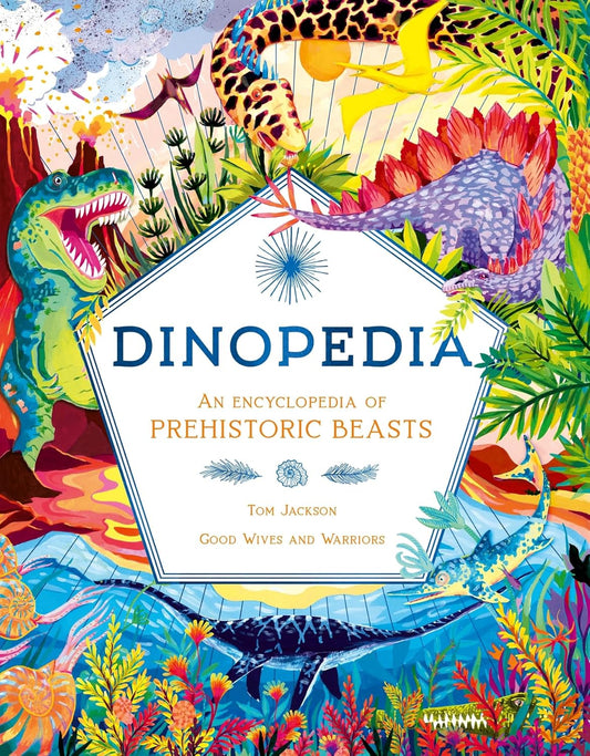 Dinopedia - By Tom Jackson & Good Wives and Warriors