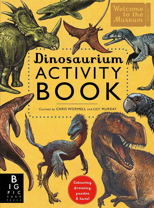 Dinosaurium Activity Book - By Chris Wormell & Lily Murray