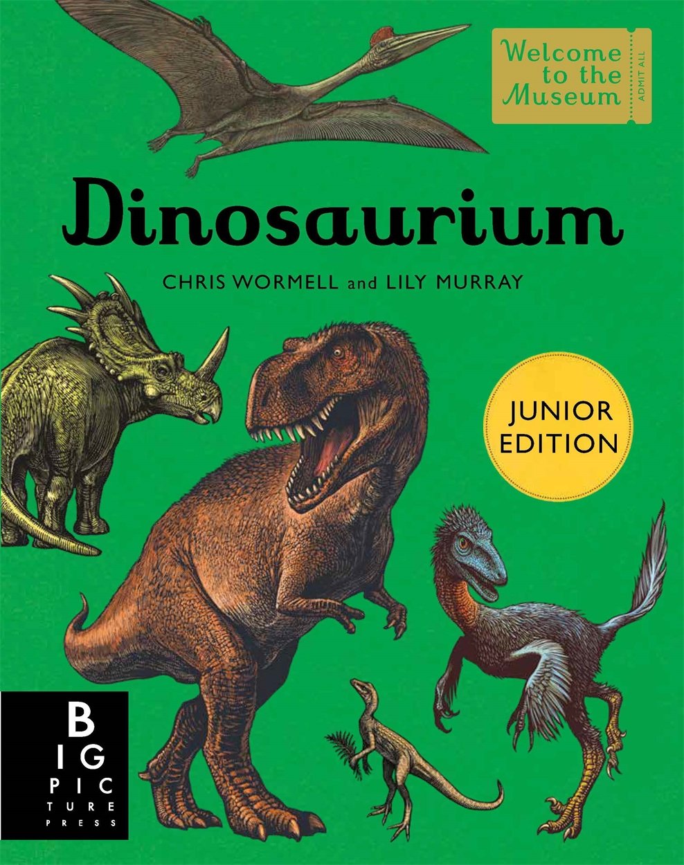 Dinosaurium (Junior Edition) - By Chris Wormell & Lily Murray