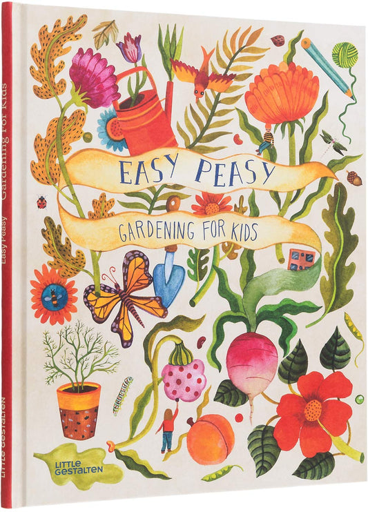 Easy Peasy Gardening for Kids - By Bradley