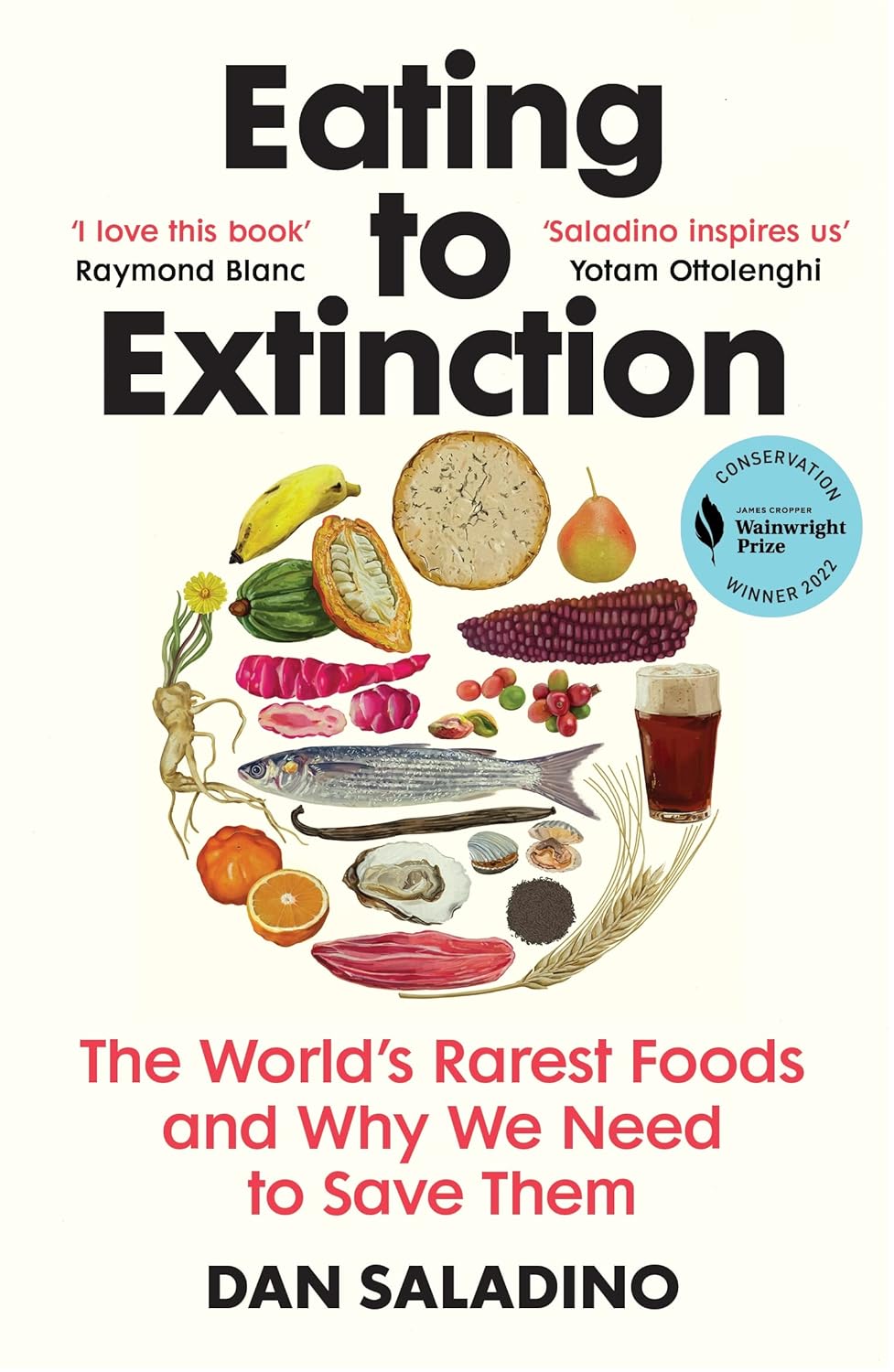 Eating to Extinction - By Dan Saladino