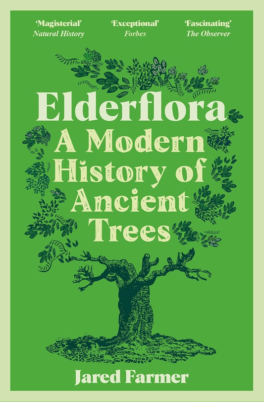 Elderflora - By Jared Farmer