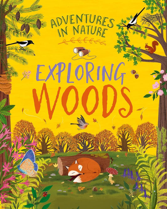 Adventures in Nature: Exploring Woods - By Jen Green & Lia Visirin