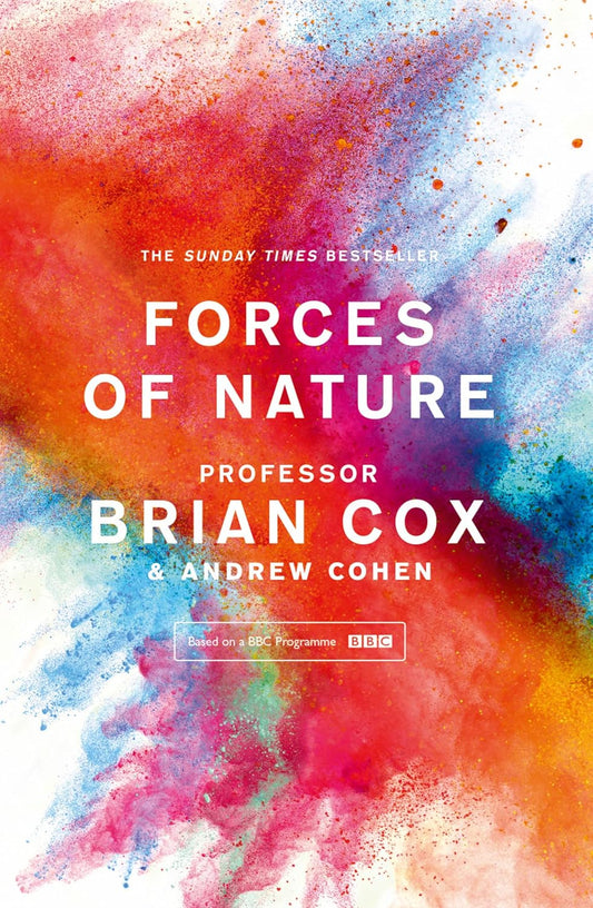Forces of Nature - By Professor Brian Cox & Andrew Cohen