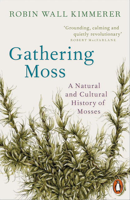 Gathering Moss - By Robin Wall Kimmerer