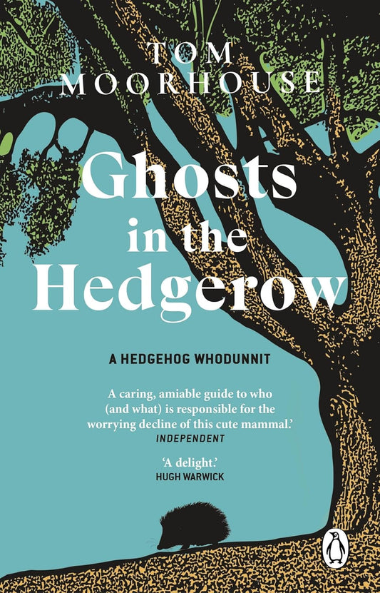 Ghosts in the Hedgerow - By Tom Moorhouse