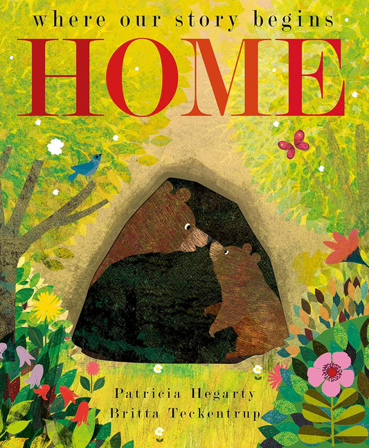 Home: Where Our Story Begins - By Patricia Hegarty & Britta Teckentrup