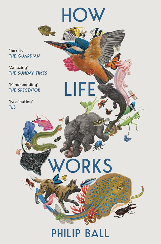 How Life Works - By Phillip Ball