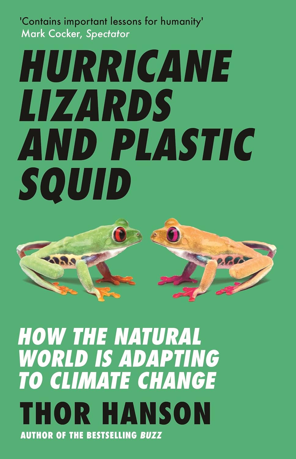 Hurricane Lizards and Plastic Squid - By Thor Hanson