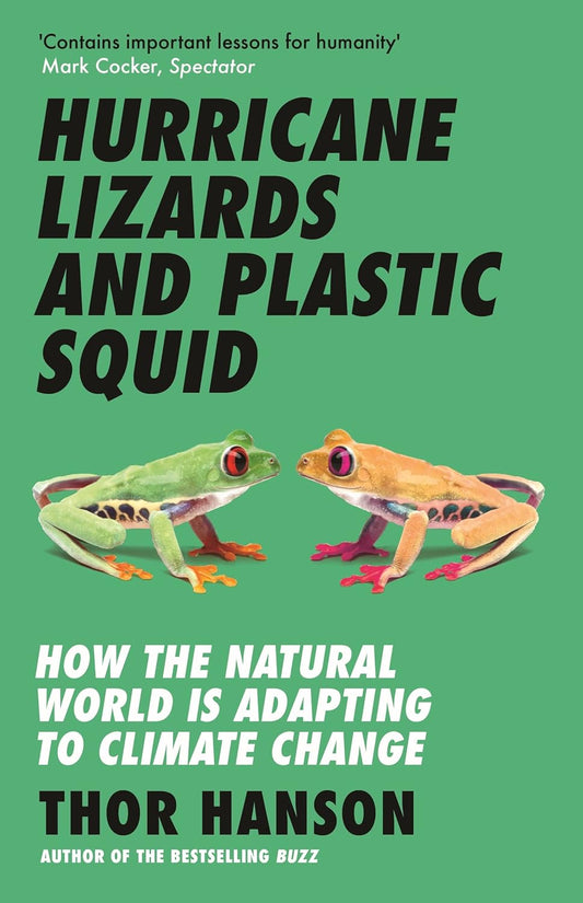 Hurricane Lizards and Plastic Squid - By Thor Hanson