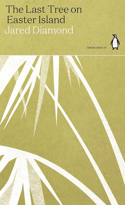 The Last Tree on Easter Island - By Jared Diamond