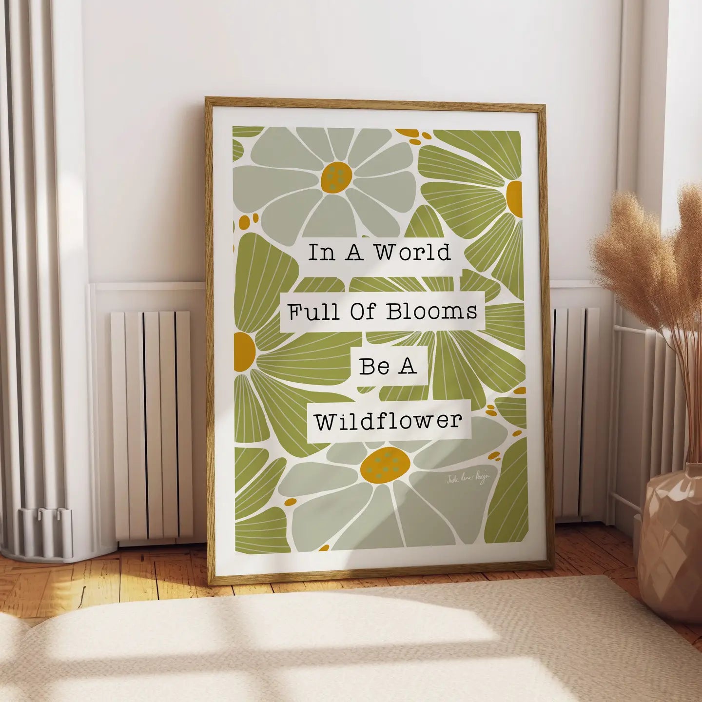 In a World Full of Blooms Be a Wildflower - Art Print