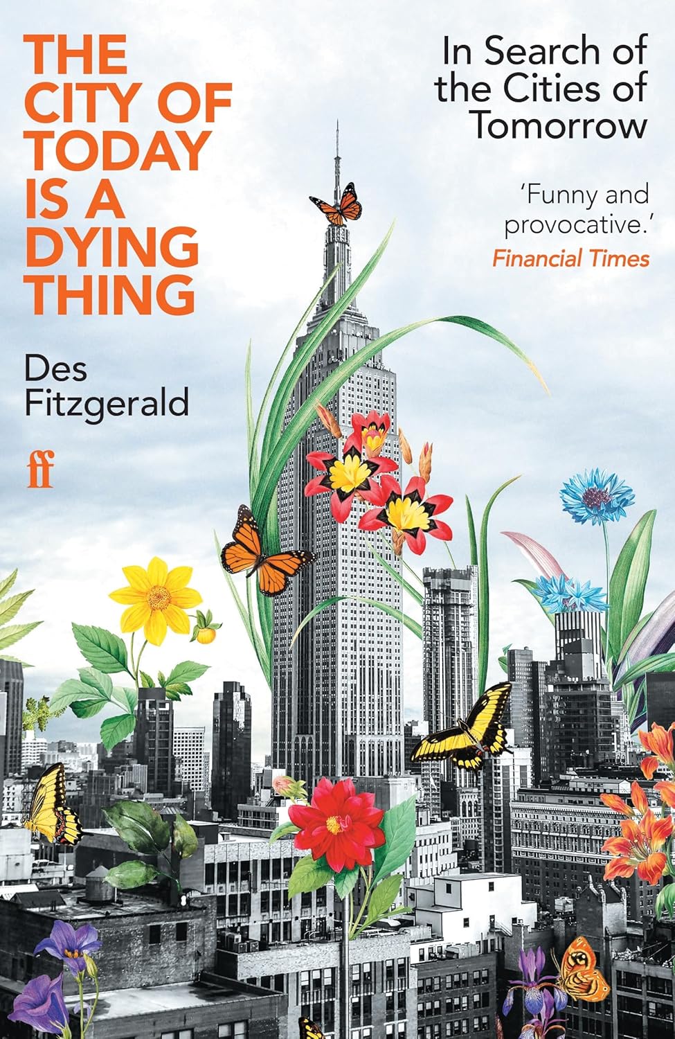 The City of Today is a Dying Thing - By Des Fitzgerald