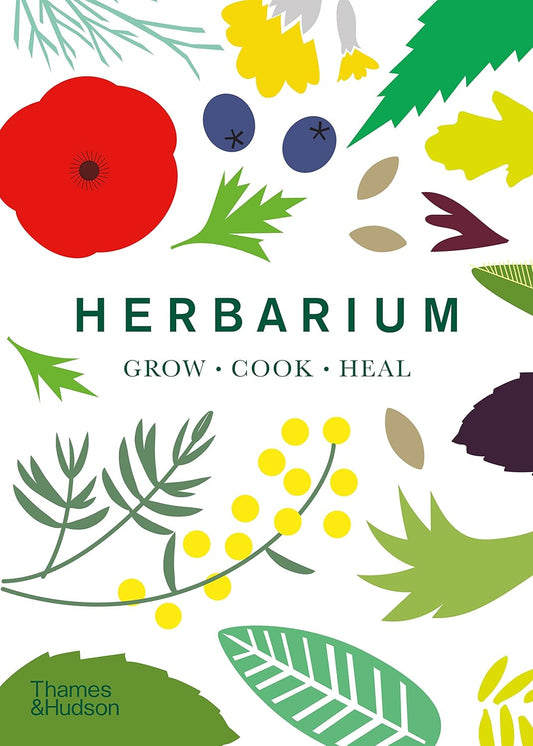 Herbarium: Grow, Cook, Heal - By Caz Hildebrand