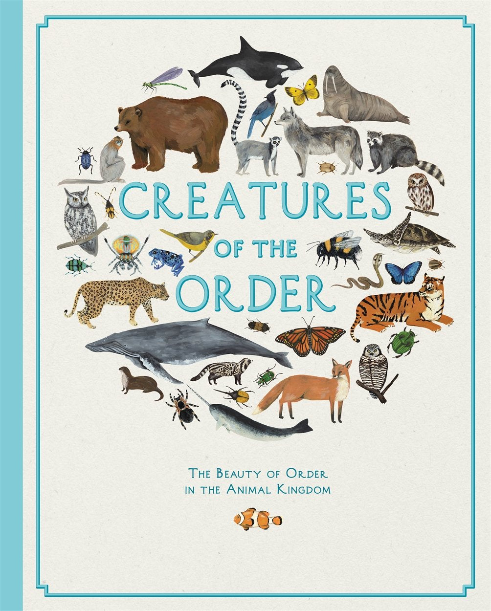 Creatures of the Order - By Fay Evans & Kelsey Oseid