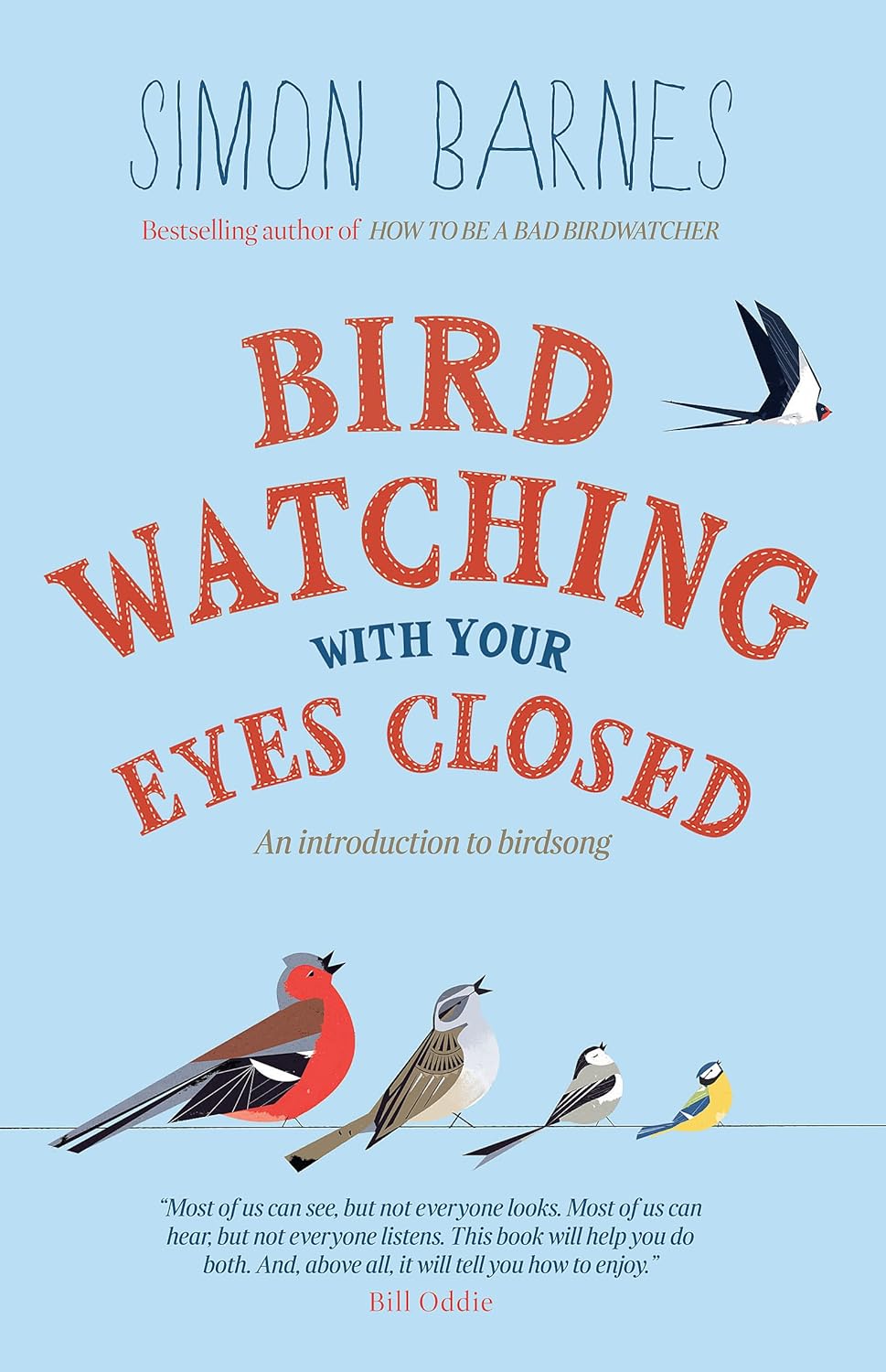 Birdwatching with Your Eyes Closed - By Simon Barnes