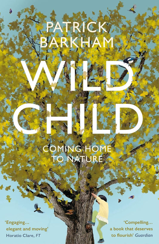 Wild Child - By Patrick Barkham