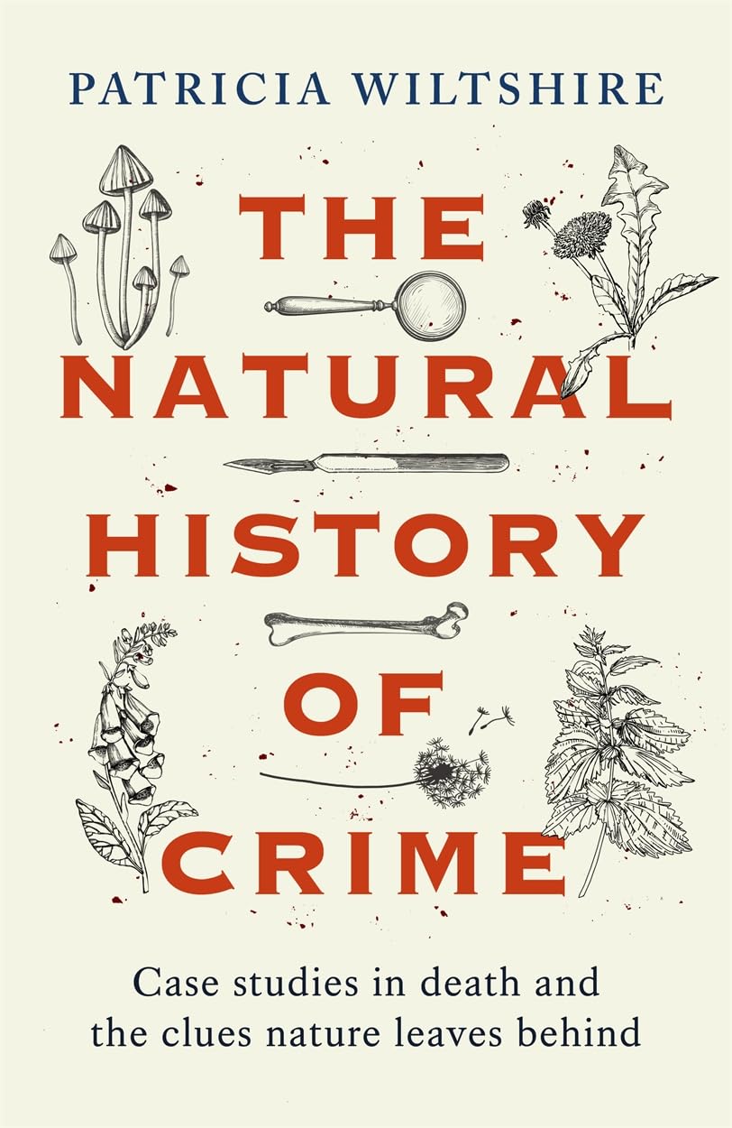 The Natural History of Crime (Hardback)- By Patricia Wiltshire