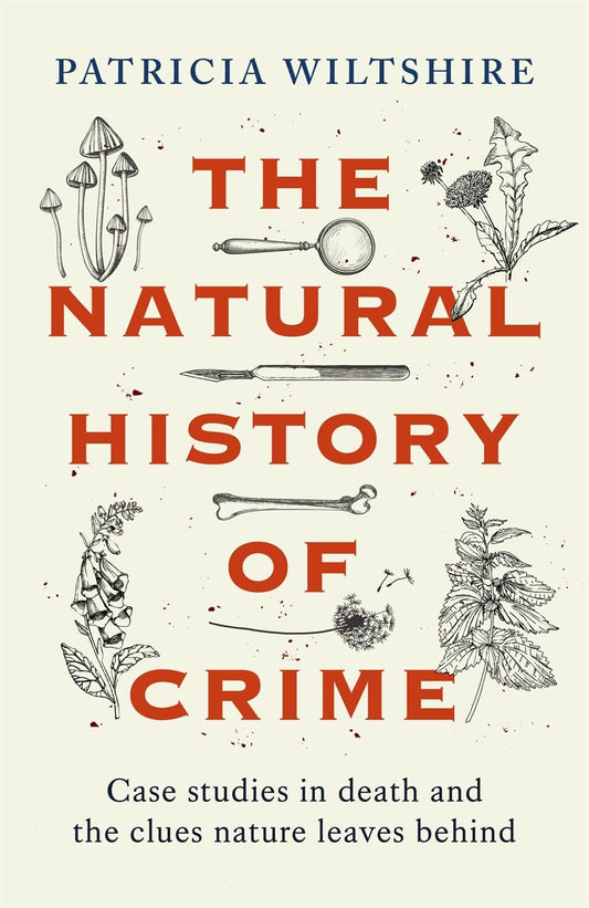 The Natural History of Crime (Hardback)- By Patricia Wiltshire