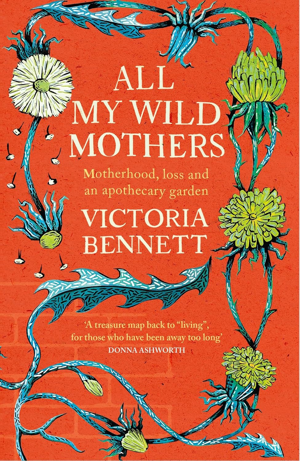 All My Wild Mothers - By Victoria Bennett