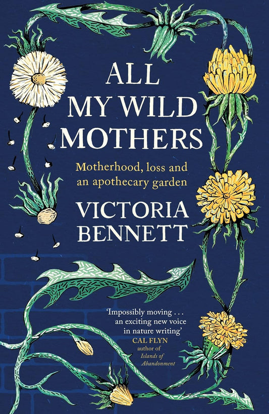 All My Wild Mothers - By Victoria Bennett (Hardback)