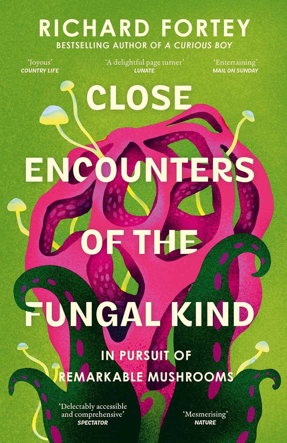 Close Encounters of the Fungal Kind - By Richard Fortey
