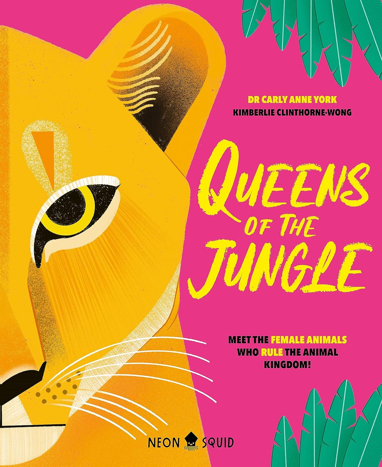 Queens of the Jungle - By Dr Carly Anne York & Kimberlie Clinthorne-Wong