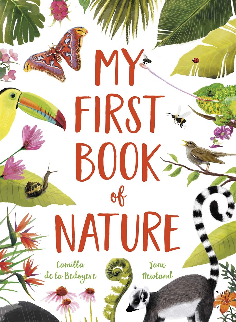 My First Book of Nature - By Camilla de la Bedoyere & Jane Newland