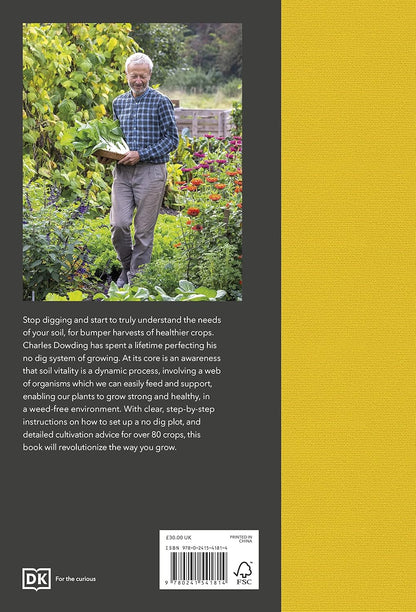 No Dig : Nurture Your Soil to Grow Better Veg with Less Effort - By Charles Dowding