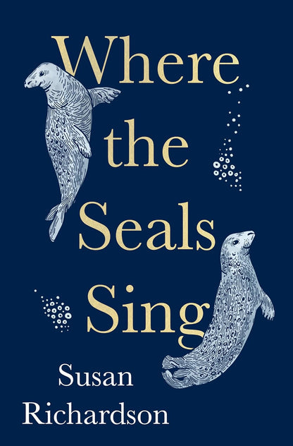 Where the Seals Sing - By Susan Richardson
