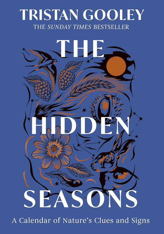 The Hidden Seasons - By Tristan Gooley