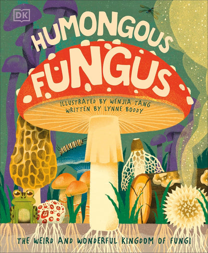 Humongous Fungus - By Lynne Boddy & Wenjia Tang
