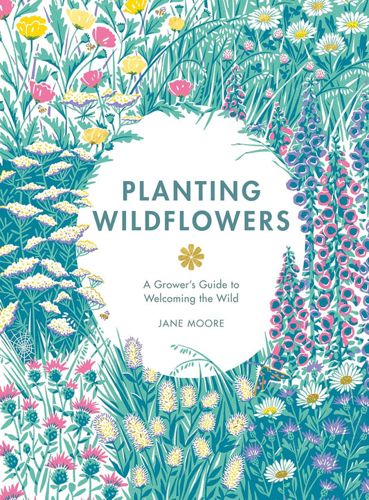 Planting Wildflowers - By Jane Moore