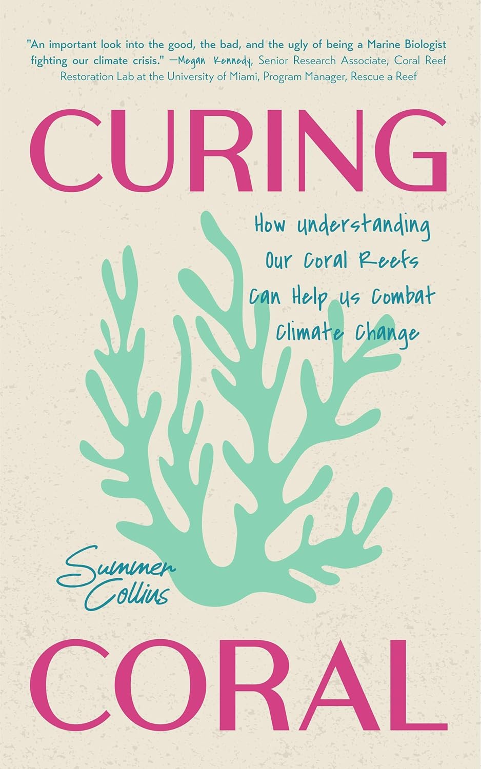 Curing Coral - By Summer Collins
