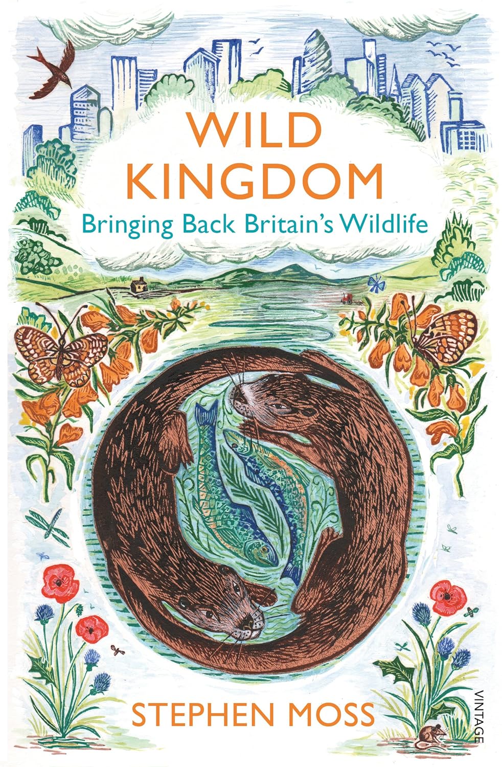 Wild Kingdom: Bring Back Britain’s Wildlife - By Stephen Moss