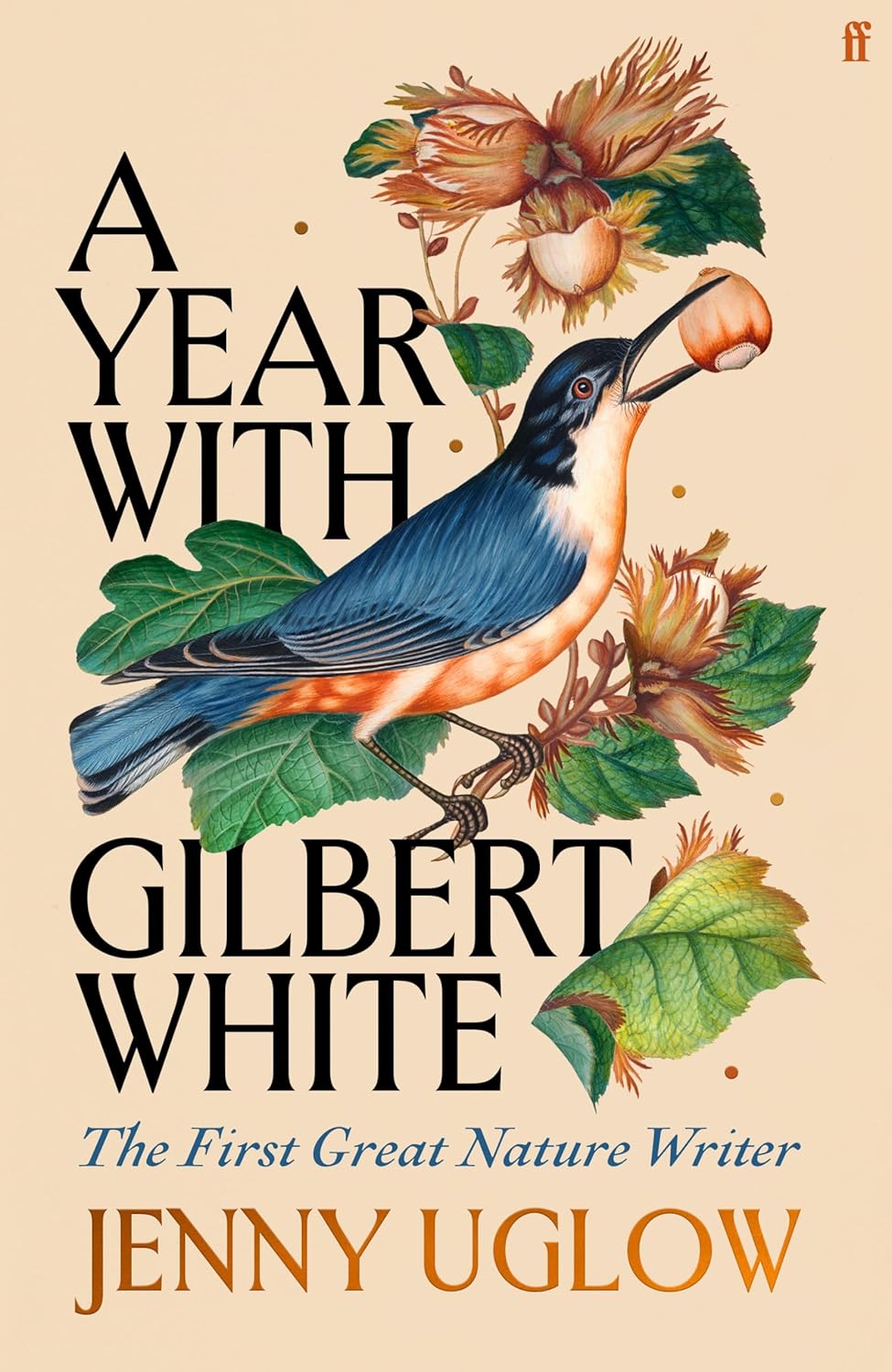 A Year with Gilbert White: The First Great Nature Writer - By Jenny Uglow