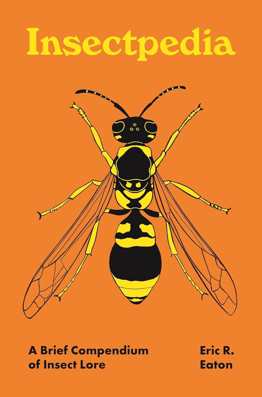 Insectpedia - By Eric R. Eaton