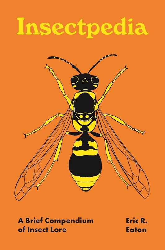 Insectpedia - By Eric R. Eaton