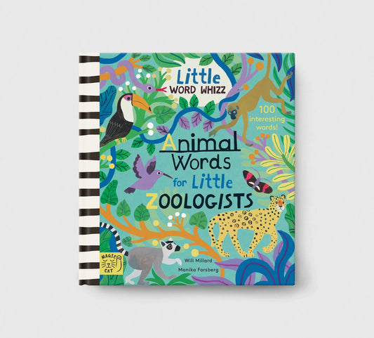 Little Word Whizz: Animal Words for Little Zoologists - By Will Millard, illustrated by Monica Forsberg
