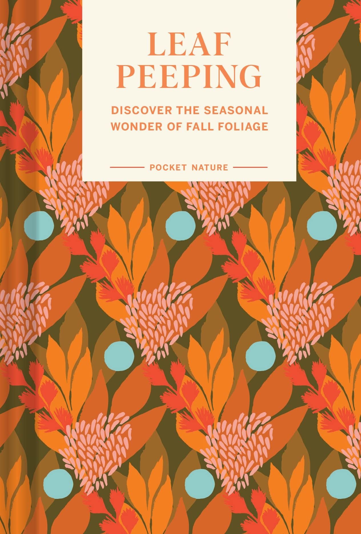 Leaf Peeping (Pocket Nature) - By Erin Riley