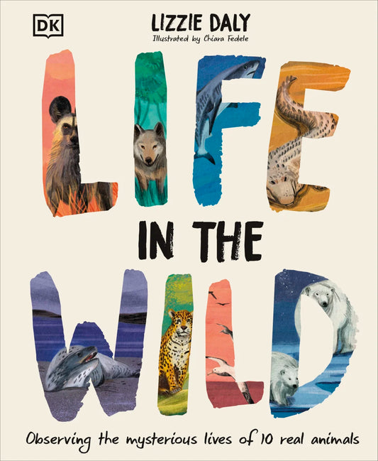 Life in the Wild - By Lizzie Daly