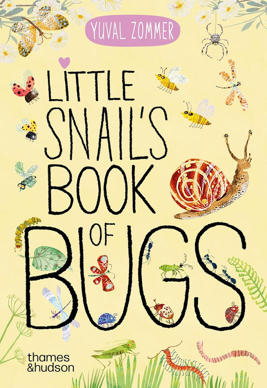 Little Snail's Book of Bugs - By Yuval Zommer