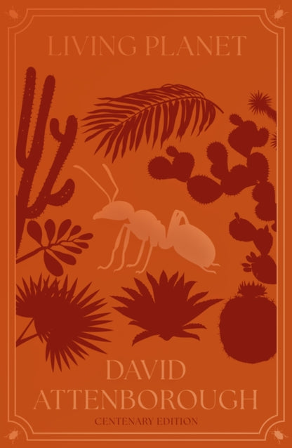 Living Planet: The Web of Life on Earth (Centenary Edition) - By David Attenborough