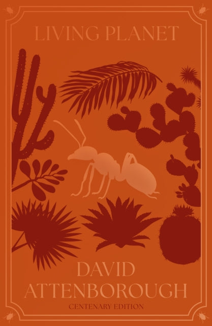 Living Planet: The Web of Life on Earth (Centenary Edition) - By David Attenborough