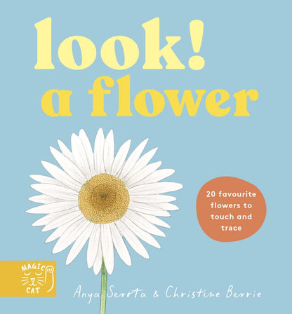 Look! A Flower - By Anya Serota & Christine Berrie