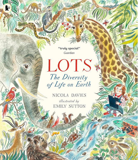 Lots : The Diversity of Life on Earth - By Nicola Davies