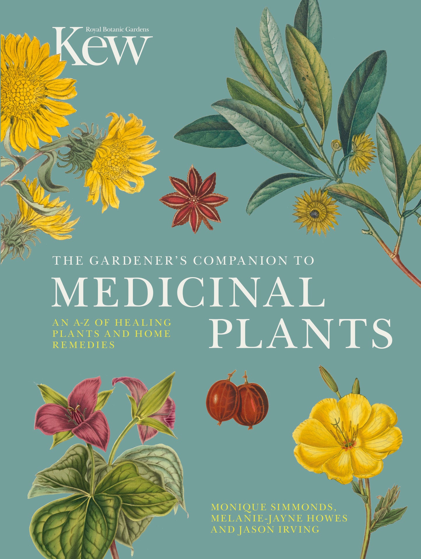 The Gardener's Companion to Medicinal Plants - By Jason Irving
