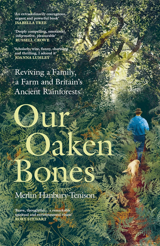 Our Oaken Bones - By Merlin Hanbury-Tenison